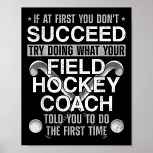 Póster Entrenador de Hockey sobre Césped Si Al Principio