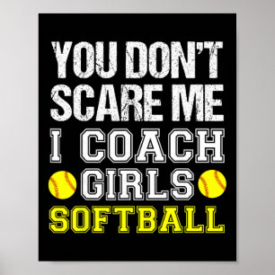 Póster Entrenador de Softbol Divertido - No me das miedo,