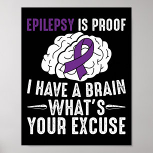 Póster Epilepsia es prueba de que tengo cerebro ¿Cuál es