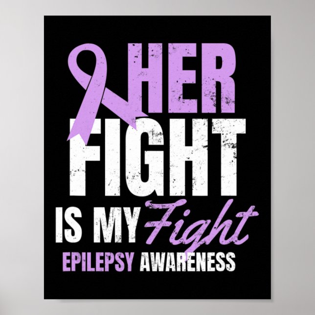 Póster Epilepsy Awareness Design Her Fight My Gift  (Frente)