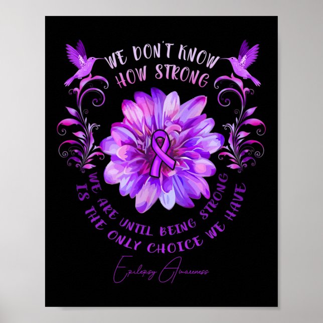 Póster Epilepsy Awareness Flower We Don't Know How Strong (Frente)