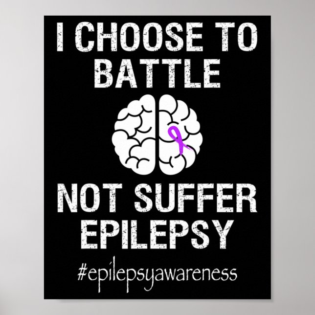 Póster Epilepsy Awareness Month I Choose To Byttle Purple (Frente)