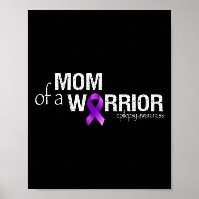 Póster Epilepsy Awareness Month Mom Of A Warrior Purple R (Frente)