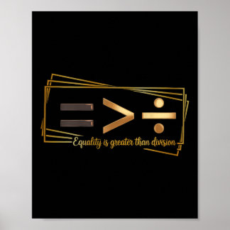 Póster Equality Is Greater Than Division Math Black Histo