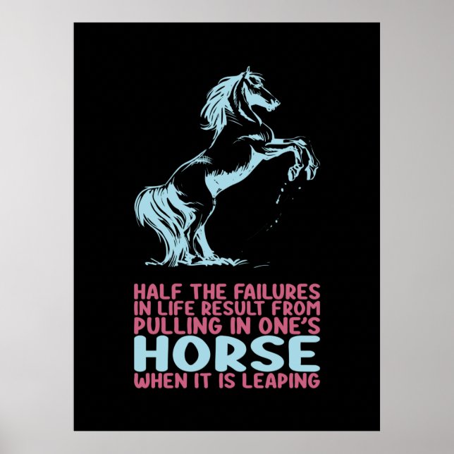 Póster Equestrian Gift | Half The Failures In Life (Frente)
