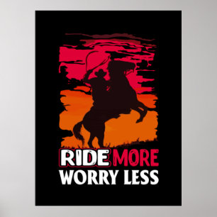 Póster Equestrian Gift   Ride More Worry Less