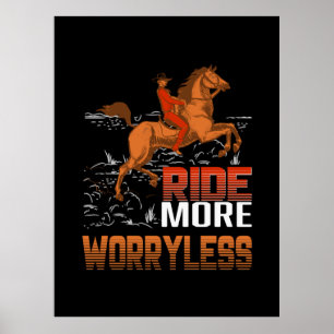Póster Equestrian Gift Ride More Worryless