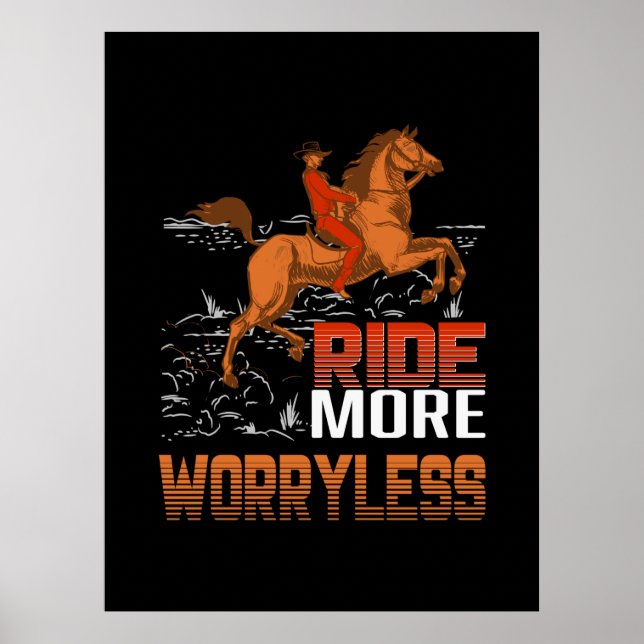 Póster Equestrian Gift | Ride More Worryless (Frente)