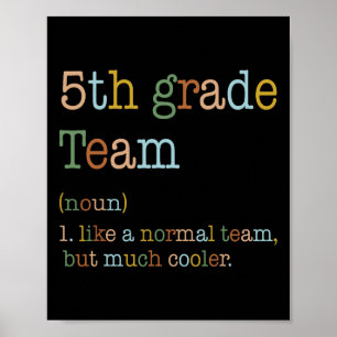 Póster Equipo de 5to Grado Como Normal Pero Más Cool De V