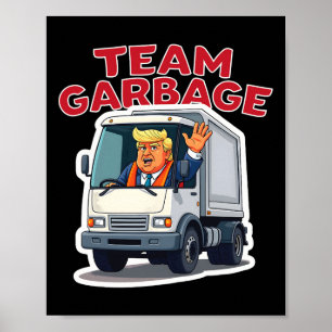 Póster Equipo de basura divertido Trump conduciendo un ca