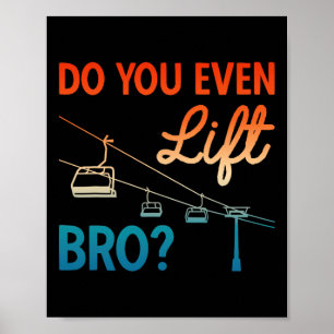 Póster Equipo de esquí Esquí ¿Tú incluso levantas hermano