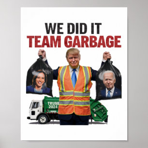 Póster Equipo Garbyge Won Lo Hicimos Trump 2024 Truck Gar