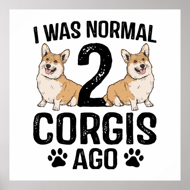Póster Era normal hace 2 Corgis Perro (Frente)