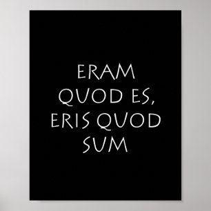 Póster Eram quod es eris quod sum