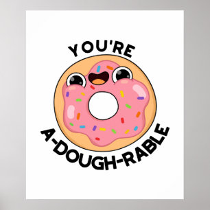 Póster Eres a-Dough-Rable Funny Donut Pun