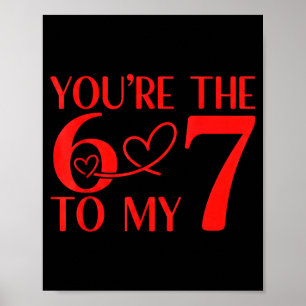 Póster Eres el 6 para mi 7 divertido meme del día de San 