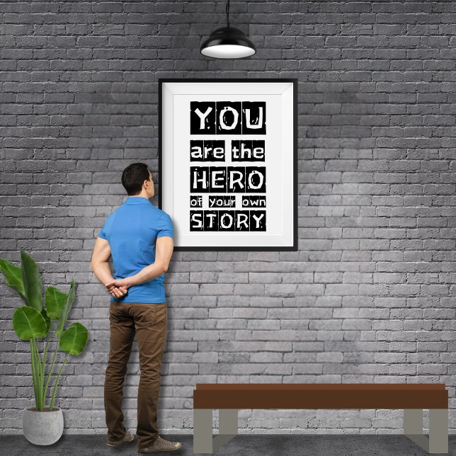 Póster Eres El Héroe De Tu Propia Historia Motivacional (Motivational Poster Black and White Grunge Distressed Typography Minimalist " You Are The Hero...")