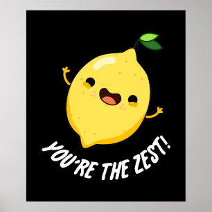 Póster Eres el Zest Funny Lemon Pun Dark BG