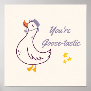 Póster Eres Goose-tástico Arte de Pared de Ganso