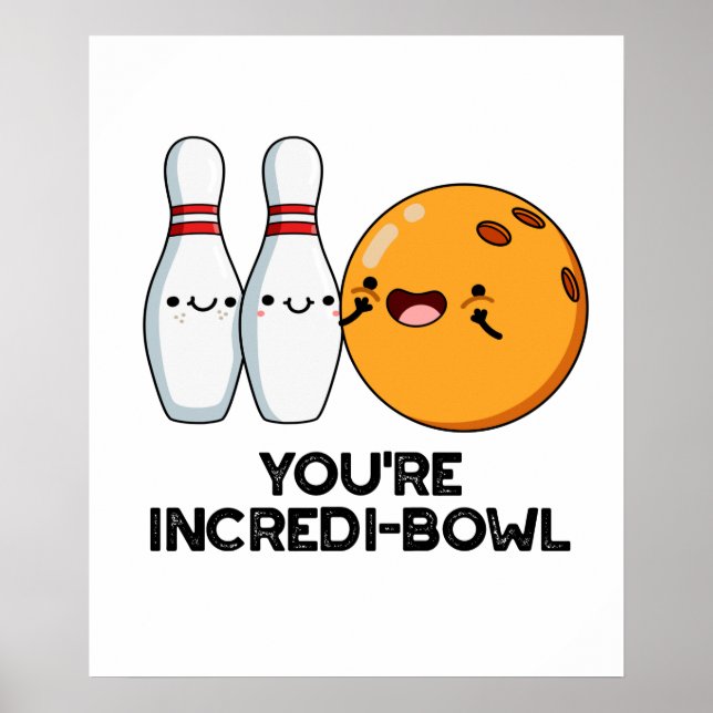 Póster Eres Incredit-bowl Funny Bowling Pun (Frente)