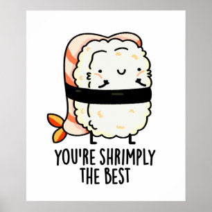 Póster Eres increíblemente el mejor Sushi Pun gracioso
