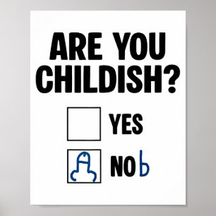 Póster ¿Eres infantil? Sí Nob Frase divertida cita hombre