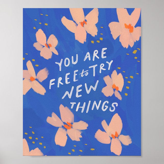 Póster Eres libre de probar cosas nuevas - inspirador (Frente)