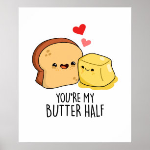 Póster Eres mi Butter Mitad Funny Butter Toast Pun