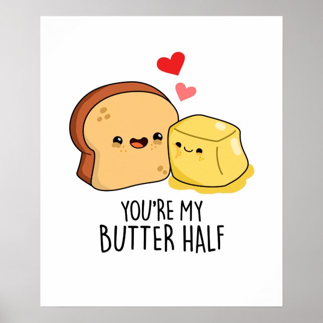 Póster Eres mi Butter Mitad Funny Butter Toast Pun (Frente)