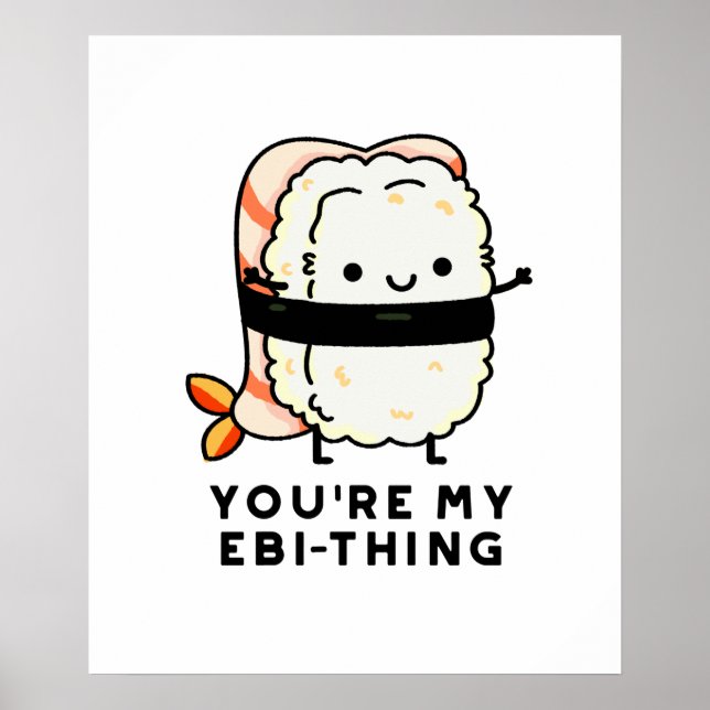 Póster Eres mi Ebi-Thing gracioso Sushi Pun (Frente)
