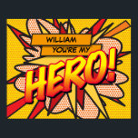 Póster Eres mi HERO Fun Retro Cómic Libro Pop Art<br><div class="desc">Personalice el nombre para crear un poster de arte pop de historietas super cool y a la moda. Un divertido, fresco y moderno diseño inspirado en el arte pop del libro de historietas retro que pone el wham, zap, pow en tu día. El regalo perfecto para superhéroes, amigos, familia o...</div>
