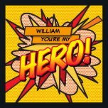 Póster Eres mi HERO Fun Retro Cómic Libro Pop Art<br><div class="desc">Personalice el nombre para crear un poster de arte pop de historietas super cool y a la moda. Un divertido, fresco y moderno diseño inspirado en el arte pop del libro de historietas retro que pone el wham, zap, pow en tu día. El regalo perfecto para superhéroes, amigos, familia o...</div>