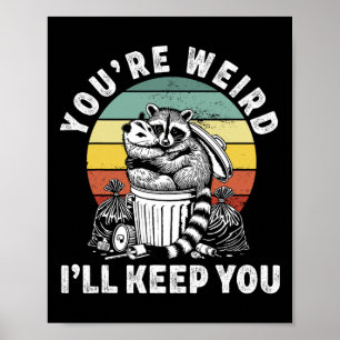 Póster Eres raro te quedaré mapache zarigüeya Valentin