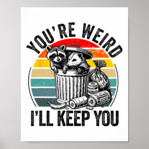 Póster Eres raro te quedaré mapache zarigüeya Valentin