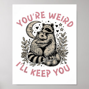 Póster Eres raro te quedaré mapache zarigüeya Valentin