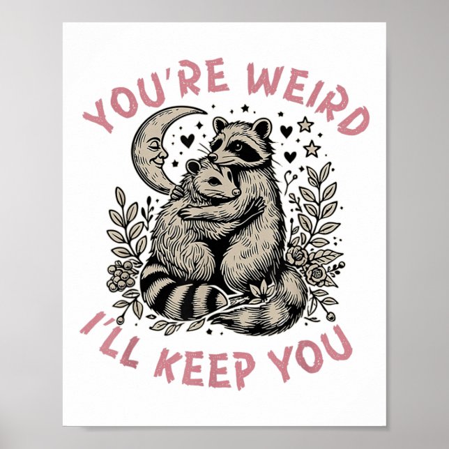 Póster Eres raro te quedaré mapache zarigüeya Valentin (Frente)