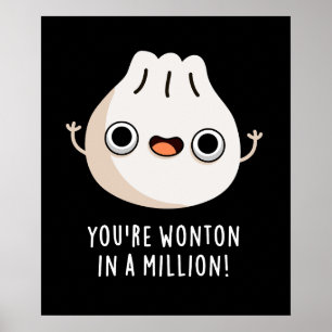 Póster Eres Wonton In A Million Dimsum Pun Dark BG