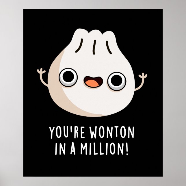 Póster Eres Wonton In A Million Dimsum Pun Dark BG (Frente)