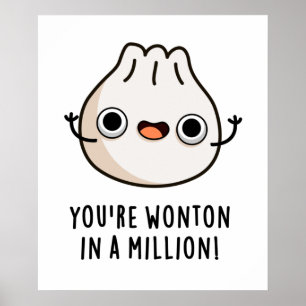 Póster Eres Wonton In A Million Funny Dimsum Pun