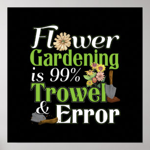 Póster Error de Trowl de jardinería de flores - Gardener 