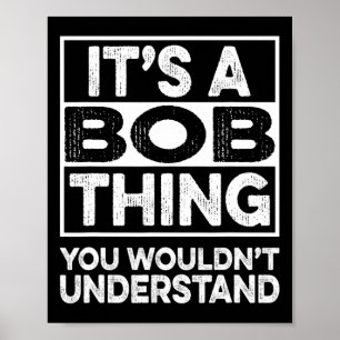 Póster Es Algo De Bob Que No Entenderías Divertido Bob