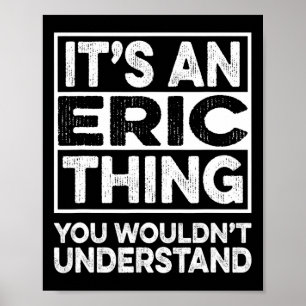 Póster Es algo de Eric que no entenderías Eric Chr