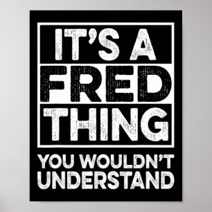 Póster Es Algo De Fred Que No Entenderías Fred Chr