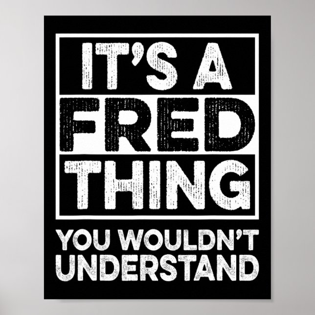 Póster Es Algo De Fred Que No Entenderías Fred Chr (Frente)