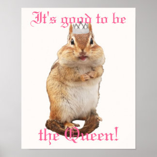 Póster ¡Es bueno ser la Reina! Chipmunk Poster