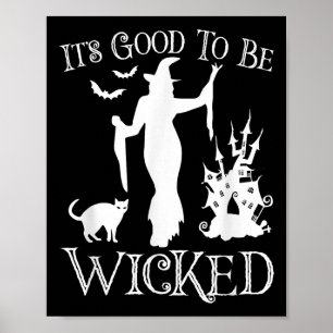 Póster Es Bueno Ser Malvado Gracioso Halloween Y Witch Gr