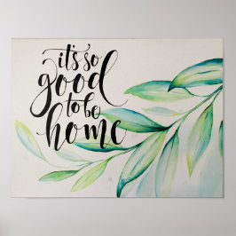 Póster Es bueno ser poster en casa con hojas de acuarela