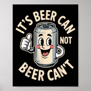 Póster Es cerveza puede no cerveza no puede divertido cer