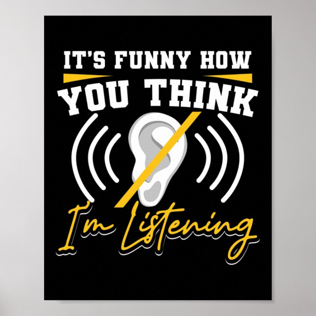 Póster Es divertido cómo crees que estoy escuchando a los (Frente)
