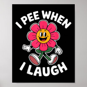 Póster Es Divertido Decir Que Me Pee Cuando Me Río De La 